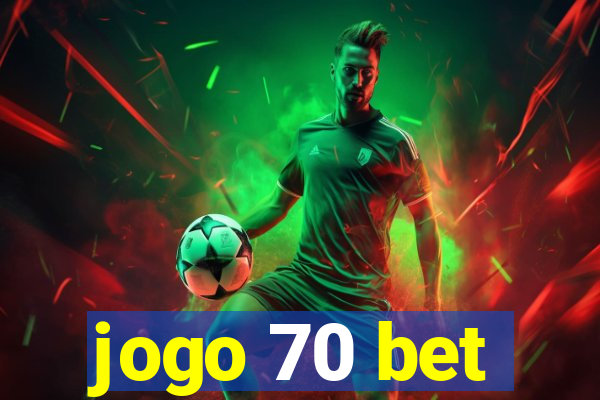 jogo 70 bet